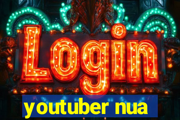 youtuber nua